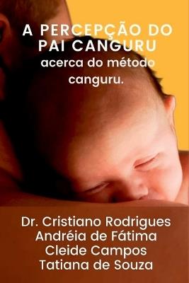 A Percepção Do Pai Canguru Acerca Do Método Canguru - Campos Cleide - cover