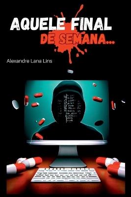 Aquele Final De Semana... - Lins Alexandre - cover