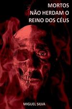 Mortos N?o Herdam O Reino Dos C?us