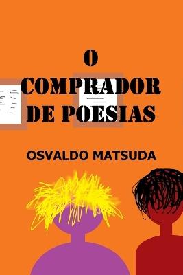 O Comprador De Poesias - Matsuda Osvaldo - cover