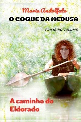 O Coque Da Medusa - Volume Um - Andolfato Maria - cover