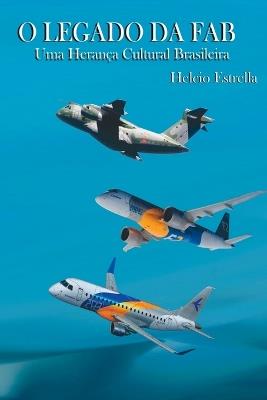 O Legado Da Fab - Estrella Helcio - cover