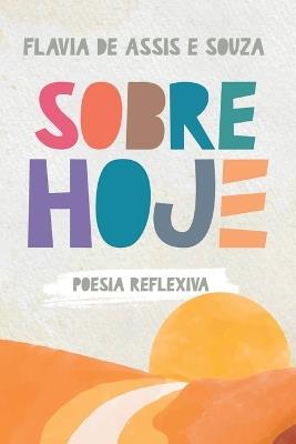 Sobre Hoje - Assis Flavia - cover