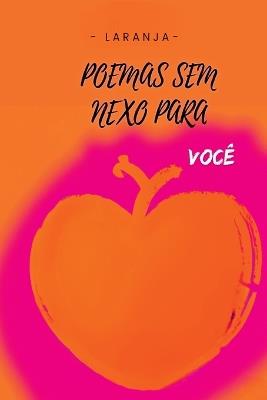 Poemas Sem Nexo Para Você - Laranja - cover