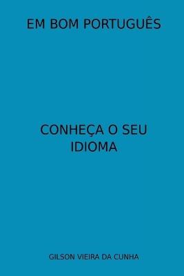 Em Bom Portugu?s - Cunha Gilson - cover