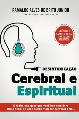 Desintoxicação Cerebral E Espiritual - Alves Ramaldo - cover