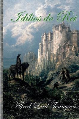 Id?lios Do Rei - Tennyson Alfred - cover