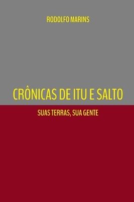 Crônicas De Itu E Salto - Marins Rodolfo - cover