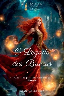 O Legado Das Bruxas - Rosa Alan - cover