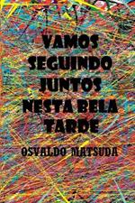 Vamos Seguindo Juntos Nesta Bela Tarde