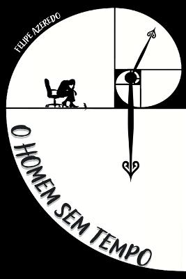 O Homem Sem Tempo - Azeredo Felipe - cover