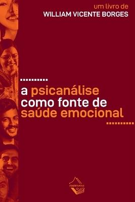 A Psican?lise Como Fonte De Sa?de Emocional - Borges William - cover