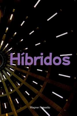H?bridos - Passetto Wagner - cover