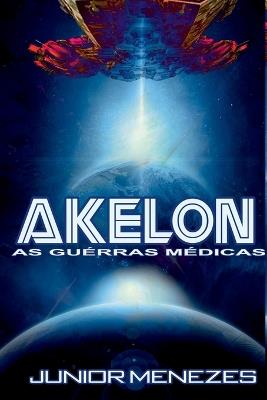 Akelon - As Guerras M?dicas - Menezes Junior - cover