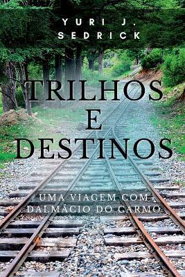 Trilhos E Destinos - Sedrick Yuri - cover