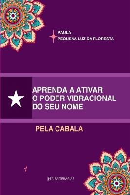 Aprenda A Ativar O Poder Vibracional Do Seu Nome - Silva Luciana - cover