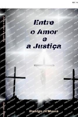 Entre O Amor E A Justiça - Rodrigo Dimoura - cover