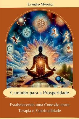 Caminho Para A Prosperidade - Moreira Evandro - cover