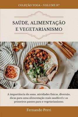 Sa?de, Alimenta??o E Vegetarianismo - Perri Fernando - cover