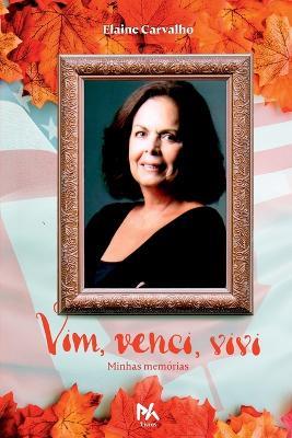 Vim, Venci, Vivi - Carvalho Elaine - cover