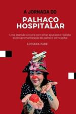 A Jornada Do Palha?o Hospitalar