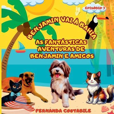 As Fantásticas Aventuras De Benjamin - Episódio 3 - Fernanda Costabile - cover