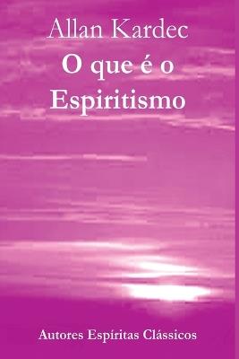 O Que É O Espiritismo - Allan Kardec - cover