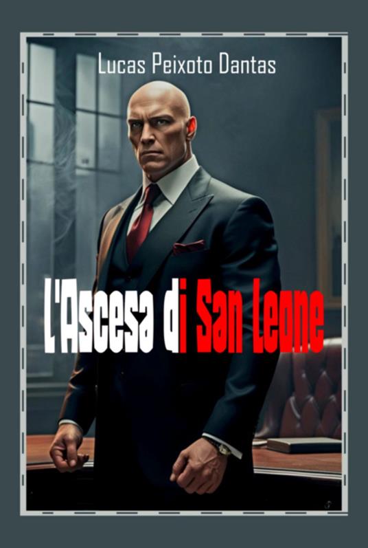 L'ascesa Di San Leone - Lucas Peixoto Dantas - ebook