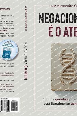 Negacionista é o ateu!: Como a genética prova que Deus está literalmente dentro de nós - muito além do criacionismo e design inteligente (TDI) - Luiz Alexandre Combat - cover