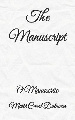 The Manuscript: O Manuscrito - Maitê Coral Dalmoro - cover