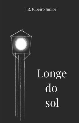 Longe do sol - J R Ribeiro Junior - cover