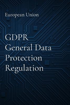 GDPR General Data Protection Regulation - European Union - cover