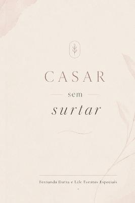 Casar Sem Surtar - Fernanda Dutra - cover
