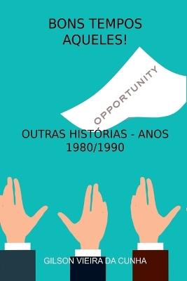 Bons Tempos Aqueles! - Cunha Gilson - cover