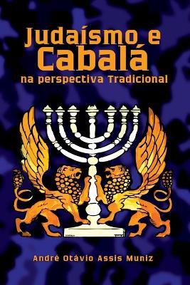 Judaísmo E Cabalá Na Perspectiva Tradicional - Muniz André - cover