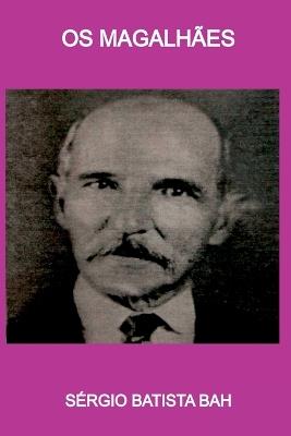 Os Magalh?es - Bah S?rgio - cover