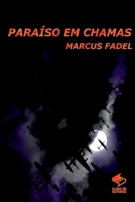 Para?so Em Chamas - Fadel Marcus - cover
