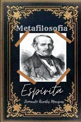 Metafilosofia Esp?rita - Marques Leonardo - cover