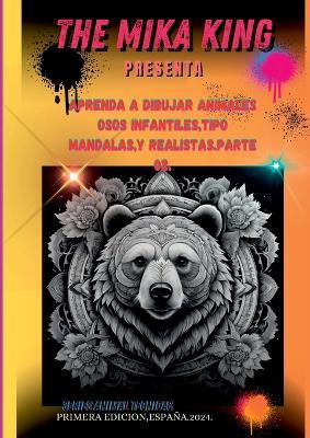 Aprende A Dibujar Animales Osos Infantilis, mandalas Realist - Michael Spehner Ortiz - cover