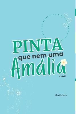 Pinta Que Nem Uma Am lia - Mafalda Caeiro - cover