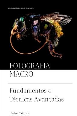 Fotografia Macro - Pedro Cattony - cover