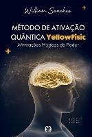 Metodo de ativacao quantica YellowFisic