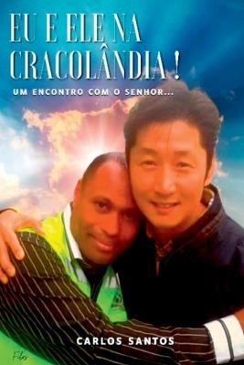 Eu E Ele Na Cracol?ndia - Santos Carlos - cover