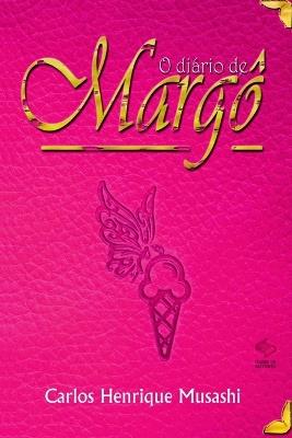 O Di?rio De Marg? - Musashi Carlos - cover