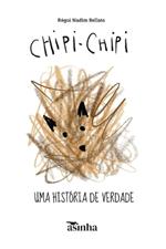 Chipi-Chipi: uma hist?ria de verdade