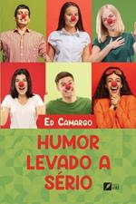 Humor levado a s?rio