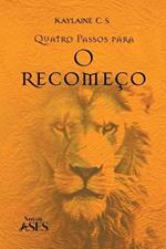Quatro passos para o recome?o