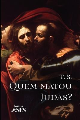 Quem matou Judas? - T S - cover