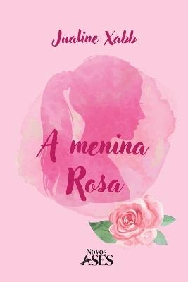 A menina Rosa - Jualine Xabb - cover
