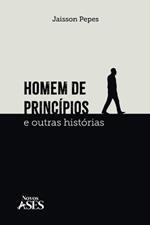 Homem de princ?pios e outras hist?rias
